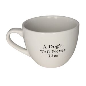 Have one to sell? Sell now A Dog’s Tail Never Lies Large 24 oz Coffee Soup Cup